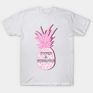 You're a Fineapple T-Shirt